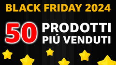  prodotti più venduti al black friday 2024